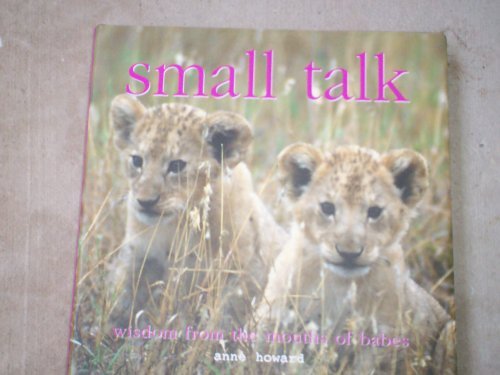 Anne Howard/Small Talk: Wisdom From The Mouths Of Babes
